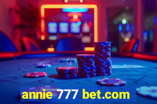 annie 777 bet.com