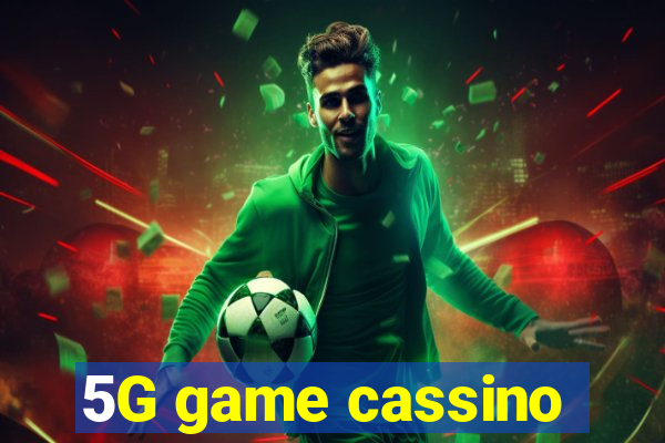 5G game cassino