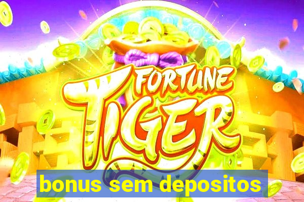 bonus sem depositos