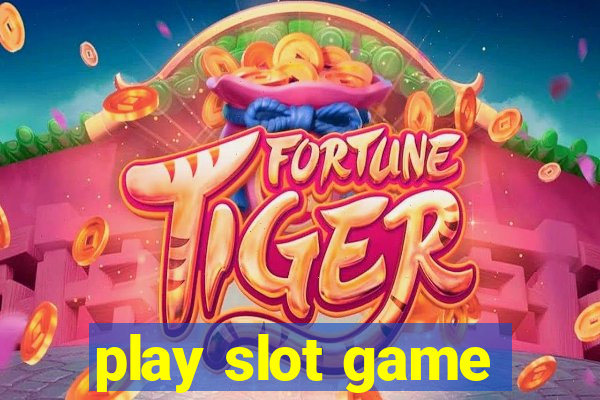 play slot game