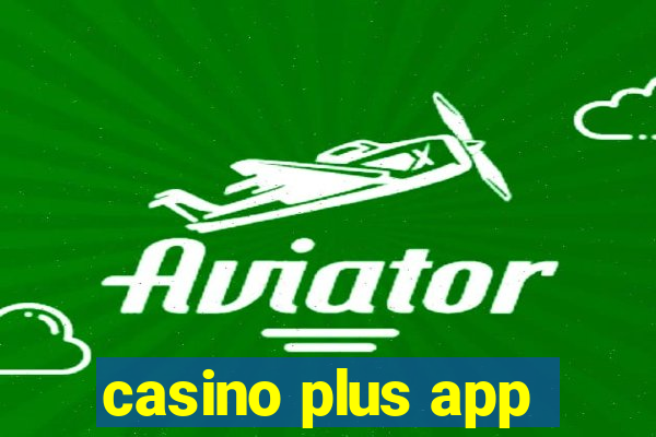 casino plus app