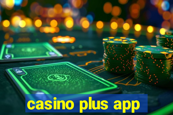 casino plus app