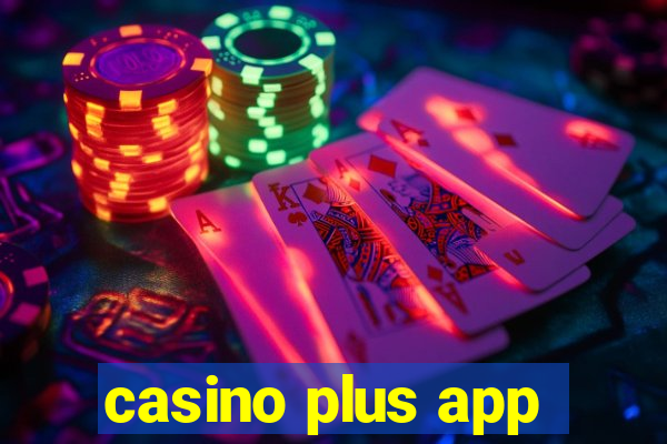 casino plus app