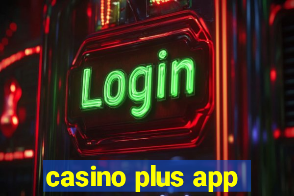 casino plus app