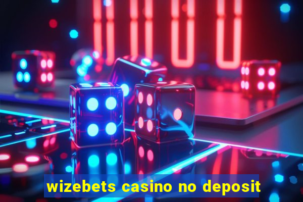 wizebets casino no deposit