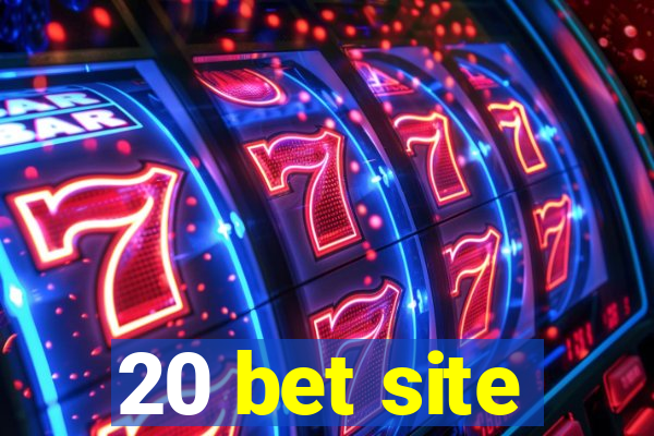 20 bet site