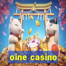 oine casino