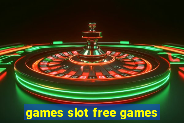 games slot free games