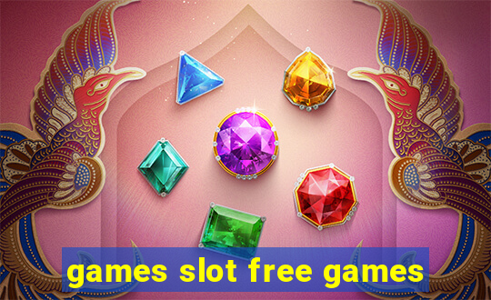 games slot free games