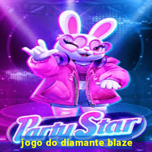 jogo do diamante blaze