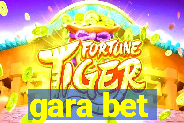 gara bet