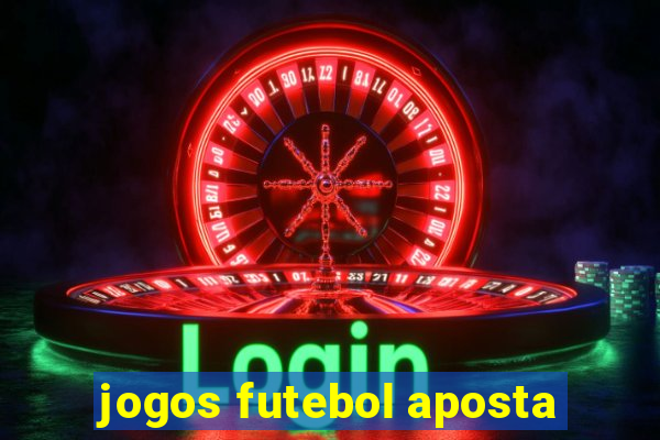 jogos futebol aposta