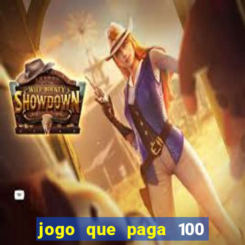 jogo que paga 100 por dia