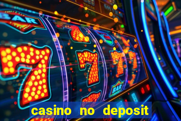 casino no deposit bonus codes 2023