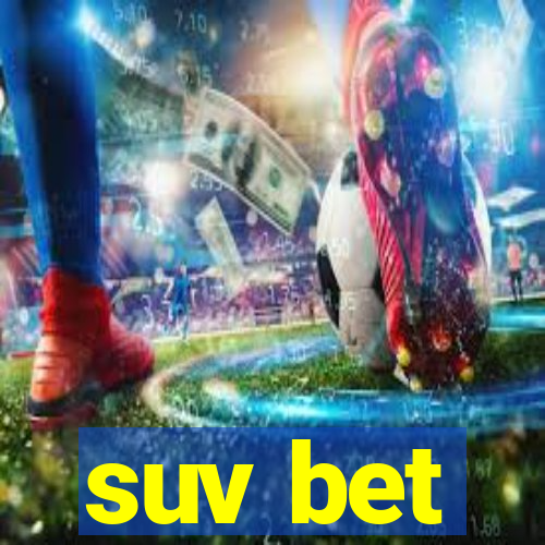 suv bet