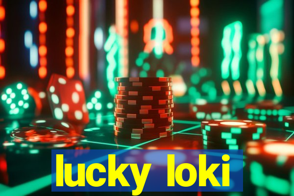 lucky loki