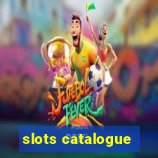 slots catalogue