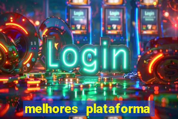 melhores plataforma para jogar fortune tiger