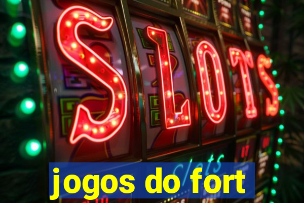 jogos do fort