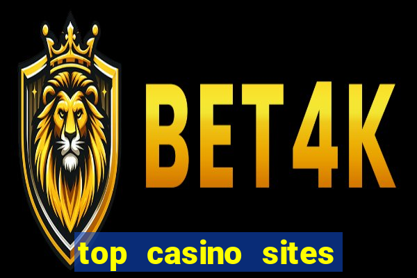 top casino sites real money casinos