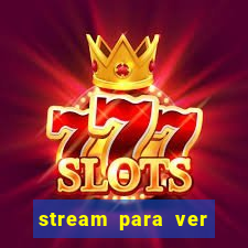 stream para ver jogos de futebol