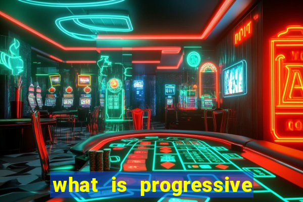 what is progressive jackpot slot