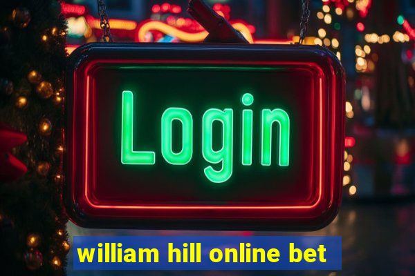 william hill online bet