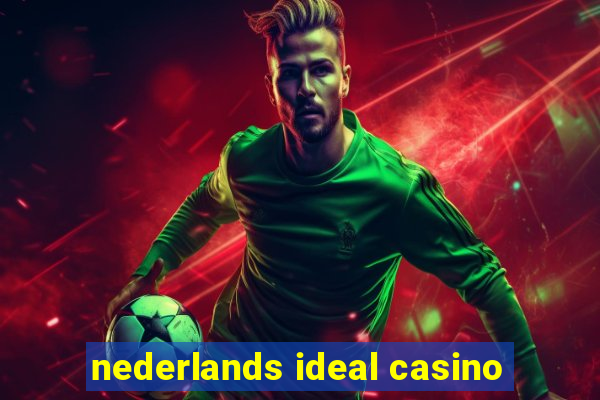 nederlands ideal casino