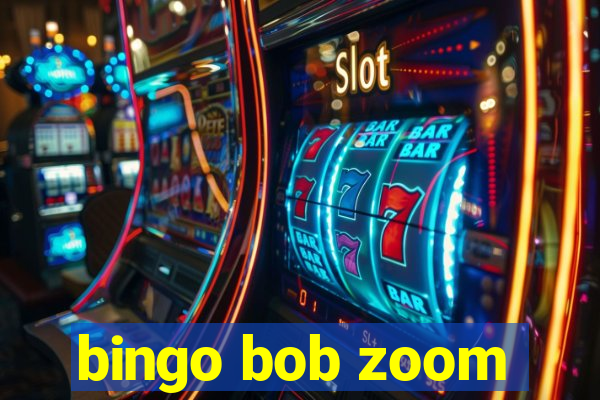 bingo bob zoom