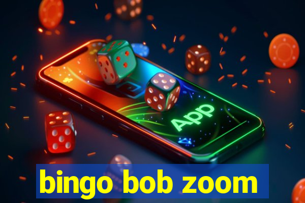 bingo bob zoom