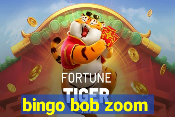 bingo bob zoom