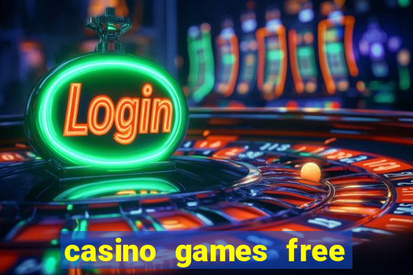 casino games free slots machines