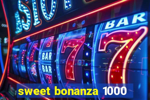 sweet bonanza 1000