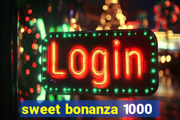 sweet bonanza 1000