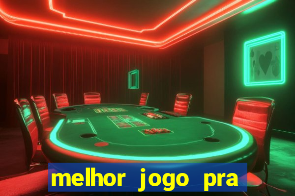 melhor jogo pra ganhar dinheiro