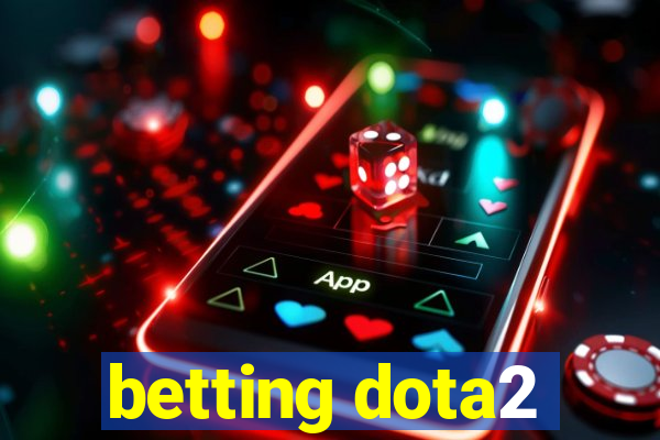 betting dota2