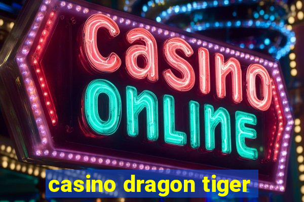 casino dragon tiger