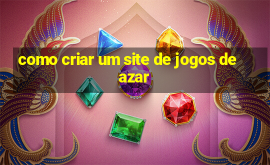 como criar um site de jogos de azar