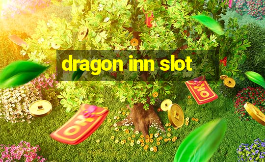 dragon inn slot