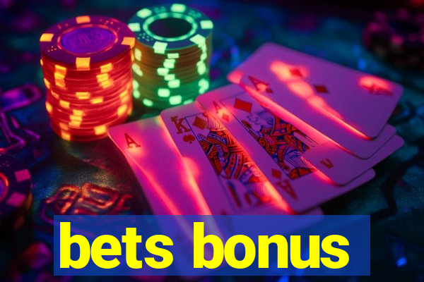 bets bonus