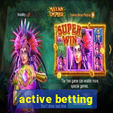 active betting