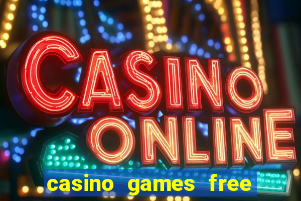 casino games free online slot machines