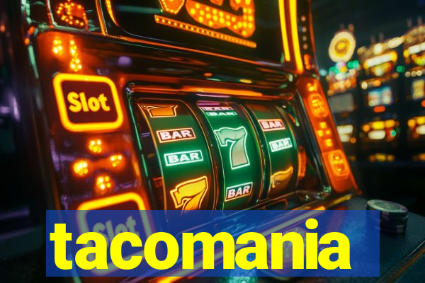 tacomania