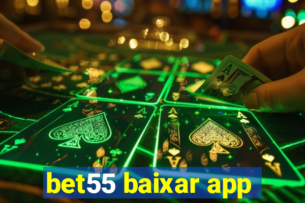 bet55 baixar app