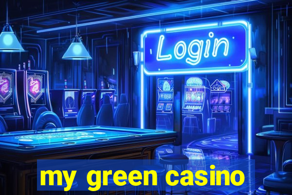 my green casino