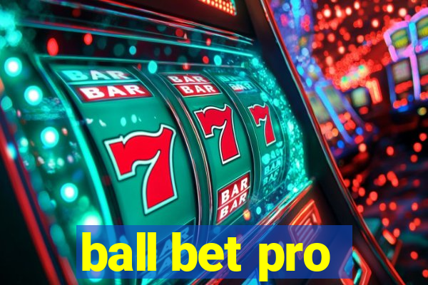 ball bet pro