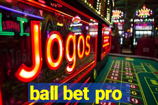 ball bet pro