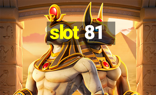 slot 81