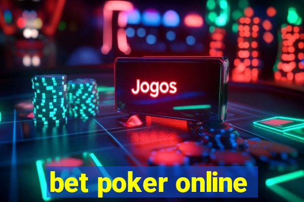 bet poker online