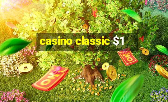 casino classic $1